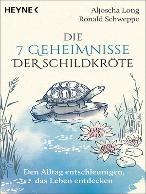 cover image of Die 7 Geheimnisse der Schildkröte (vollständig aktualisierte und erweiterte Neuausgabe)